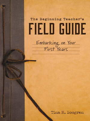 cover image of Beginning Teacher's Field Guide